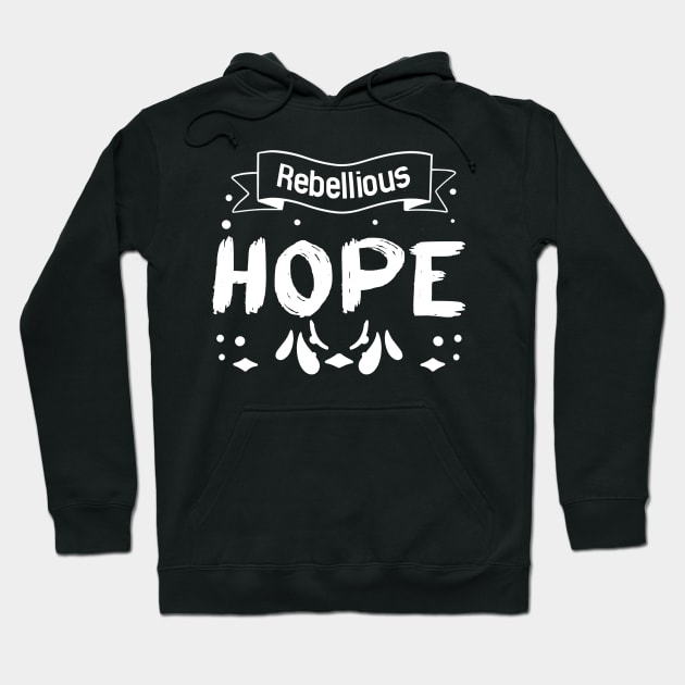 Rebellious Hope Hoodie by SOF1AF